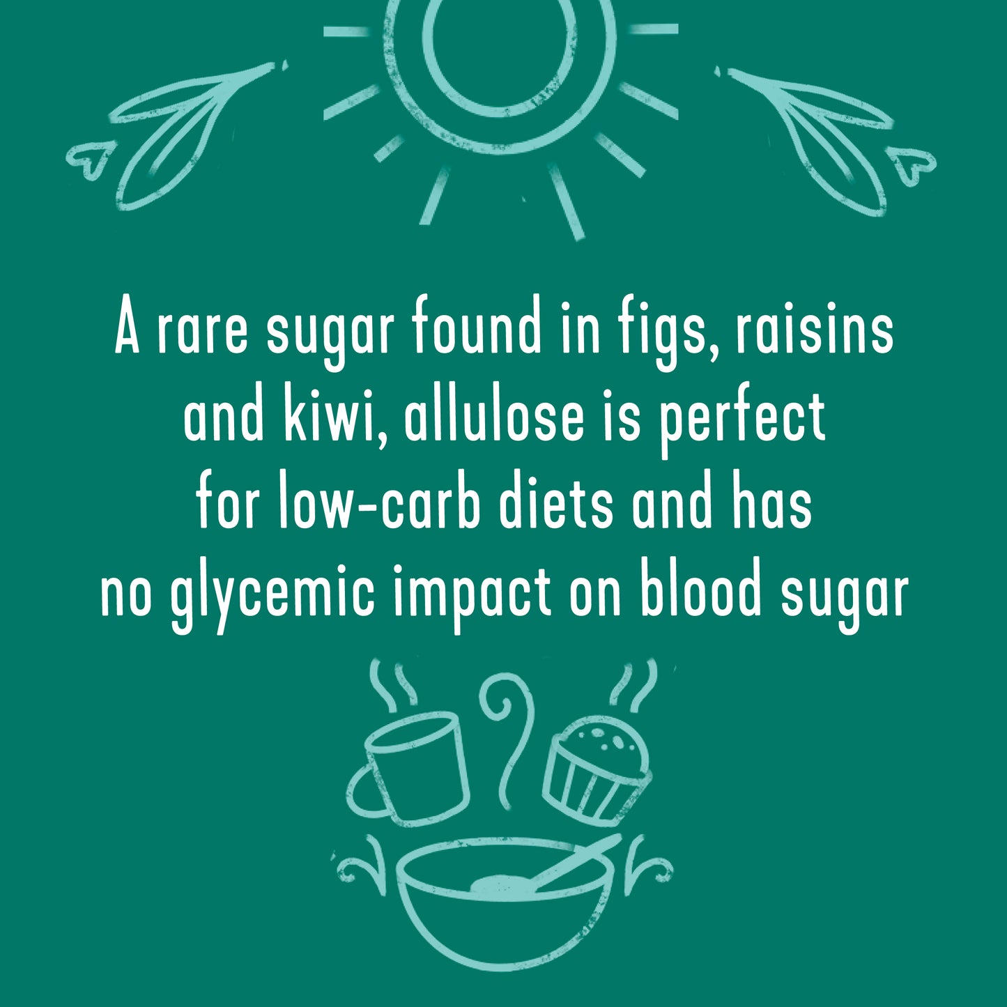 ALLULOSE ZERO CALORIE GRANULATED SWEETENER