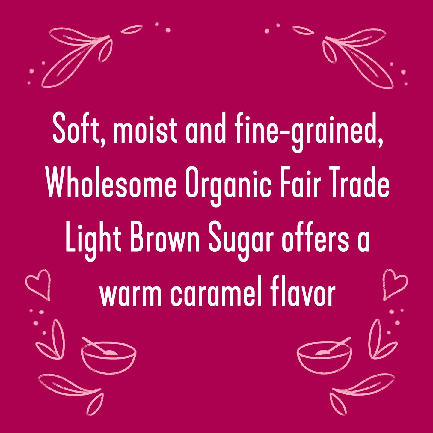 ORGANIC FAIR TRADE LIGHT BROWN SUGAR